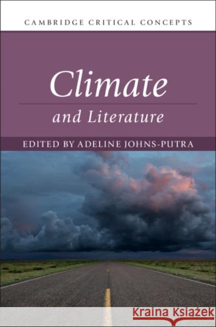 Climate and Literature Johns-Putra, Adeline 9781108422529 Cambridge University Press