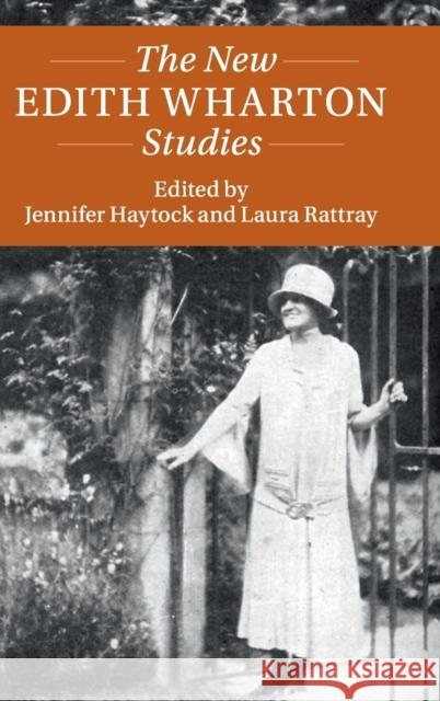The New Edith Wharton Studies Haytock, Jennifer 9781108422697 Cambridge University Press