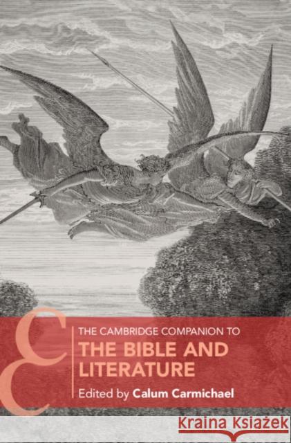 The Cambridge Companion to the Bible and Literature Calum Carmichael 9781108422956