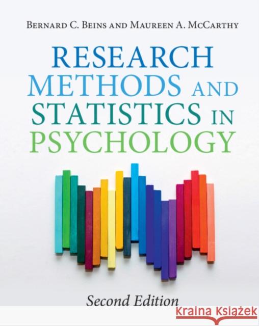 Research Methods and Statistics in Psychology Bernard C. Beins Maureen A. McCarthy 9781108423113