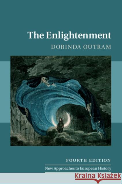 The Enlightenment Dorinda Outram 9781108424660 Cambridge University Press
