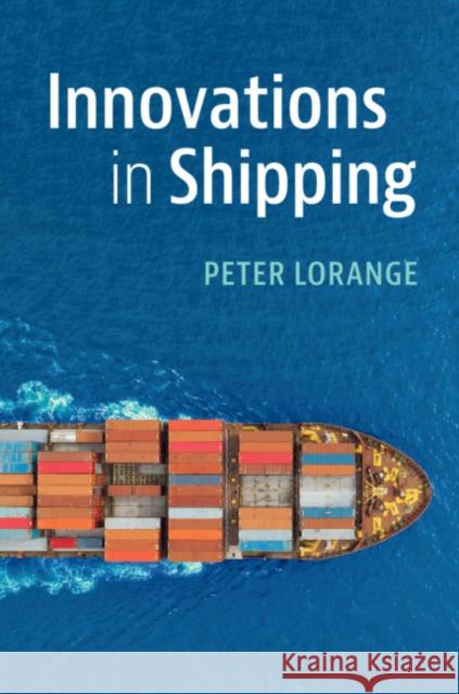 Innovations in Shipping Peter Lorange 9781108424875