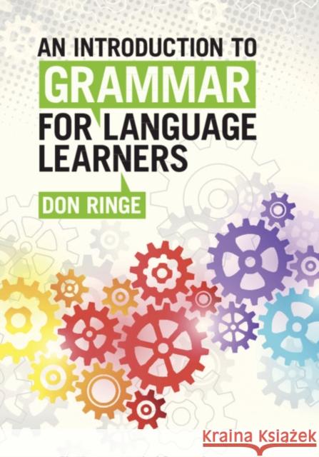 An Introduction to Grammar for Language Learners Don Ringe 9781108425155