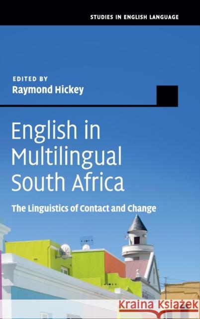 English in Multilingual South Africa: The Linguistics of Contact and Change Hickey, Raymond 9781108425346 Cambridge University Press