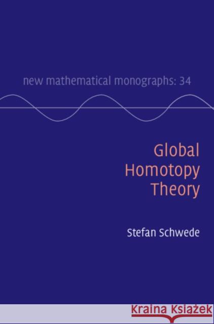 Global Homotopy Theory Stefan Schwede 9781108425810 Cambridge University Press