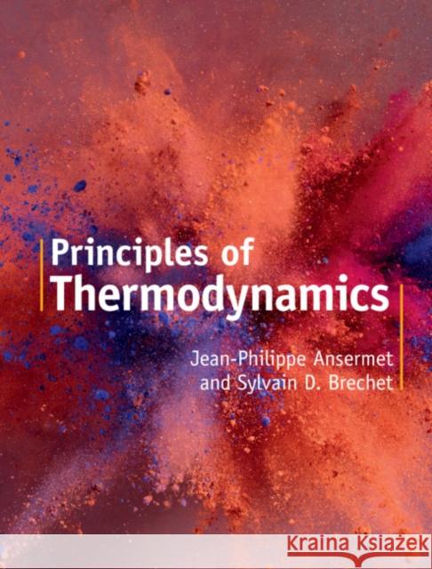 Principles of Thermodynamics Jean-Philippe Ansermet Sylvain D. Brechet 9781108426091 Cambridge University Press