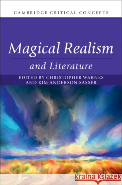 Magical Realism and Literature Warnes, Christopher 9781108426305 Cambridge University Press