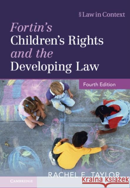 Fortin's Children's Rights and the Developing Law Rachel E. (University of Oxford) Taylor 9781108426961 Cambridge University Press