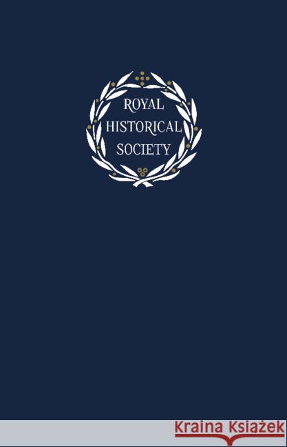 Transactions of the Royal Historical Society: Volume 27 Andrew Spicer (Oxford Brookes University   9781108427036