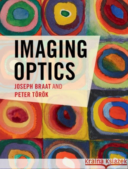 Imaging Optics Joseph Braat Peter Torok 9781108428088 Cambridge University Press