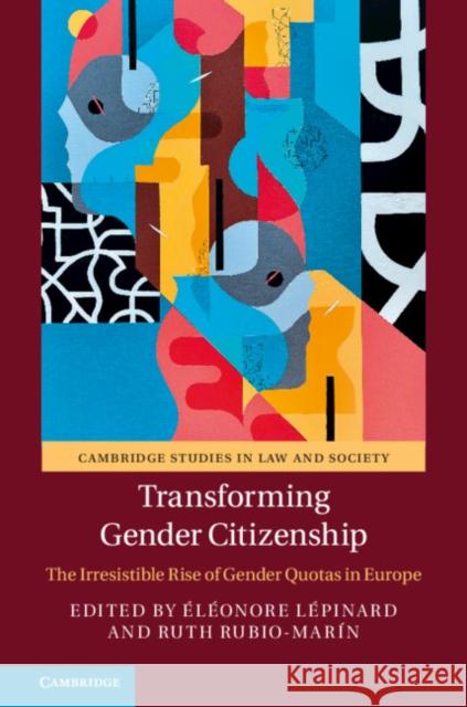 Transforming Gender Citizenship: The Irresistible Rise of Gender Quotas in Europe Lépinard, Éléonore 9781108429221 Cambridge University Press