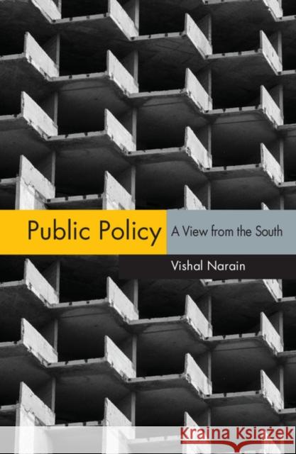 Public Policy: A View from the South Vishal Narain 9781108429580