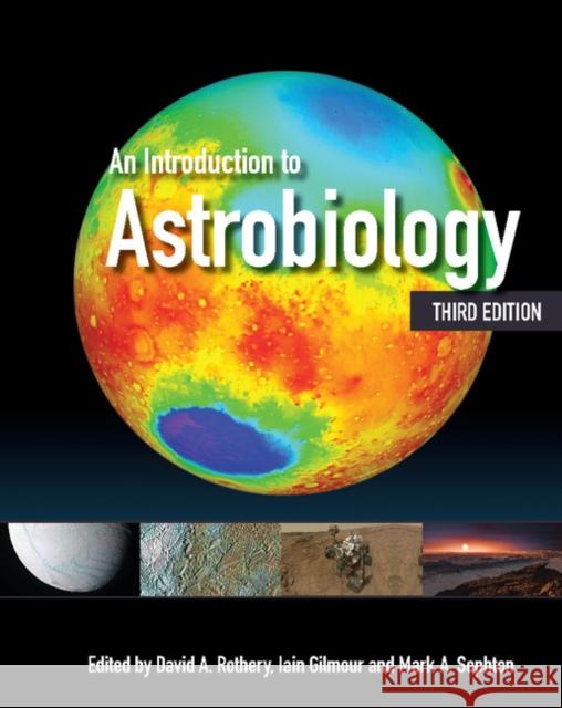 An Introduction to Astrobiology David a. Rothery Iain Gilmour Mark A. Sephton 9781108430838 Cambridge University Press