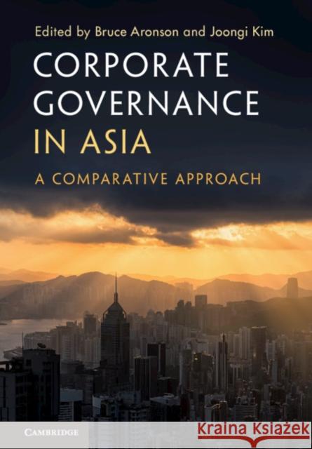 Corporate Governance in Asia: A Comparative Approach Bruce Aronson Joongi Kim 9781108430876 Cambridge University Press