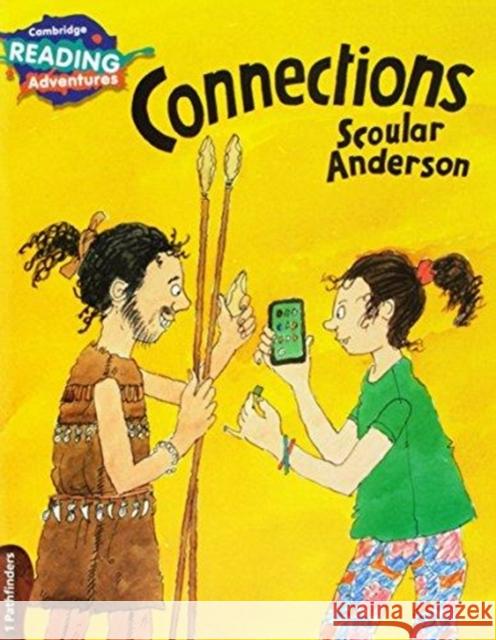 Cambridge Reading Adventures Connections 1 Pathfinders Scoular Anderson 9781108430944