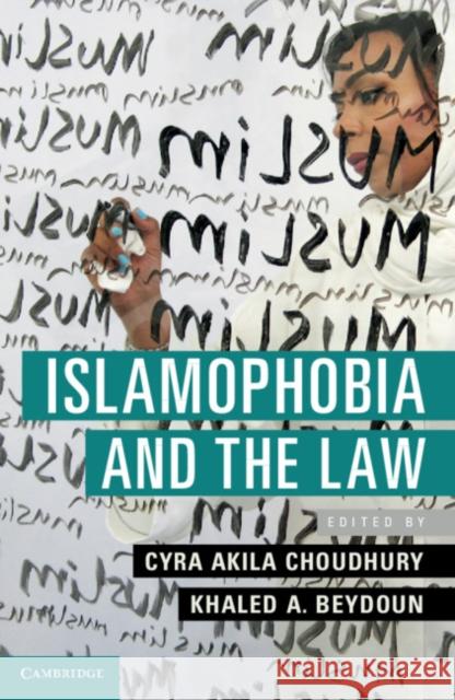 Islamophobia and the Law Cyra Akila Choudhury Khaled A. Beydoun 9781108433716 Cambridge University Press