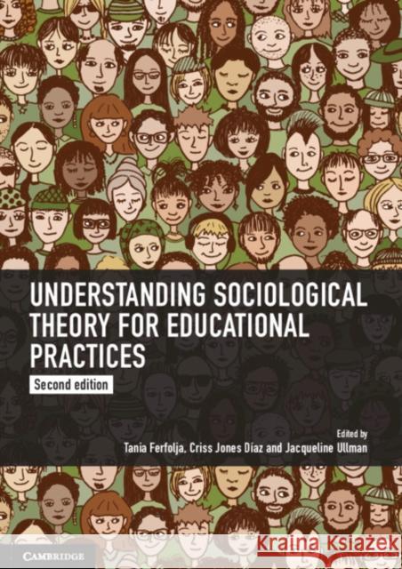 Understanding Sociological Theory for Educational Practices Tania Ferfolja Criss Jone Jacqueline Ullman 9781108434409 Cambridge University Press