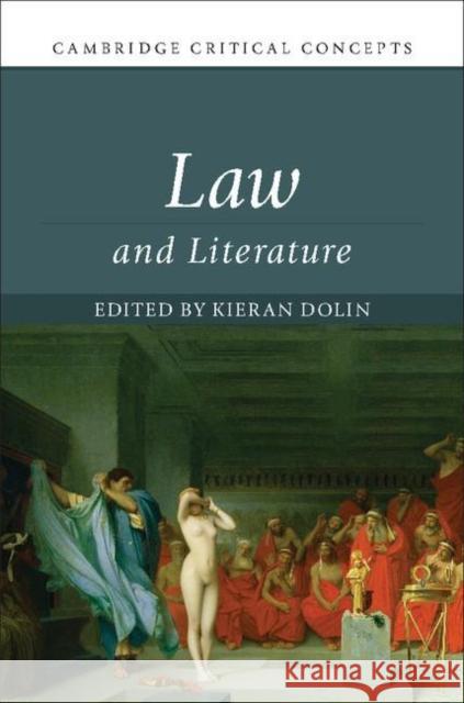 Law and Literature Kieran Dolin 9781108435192 Cambridge University Press