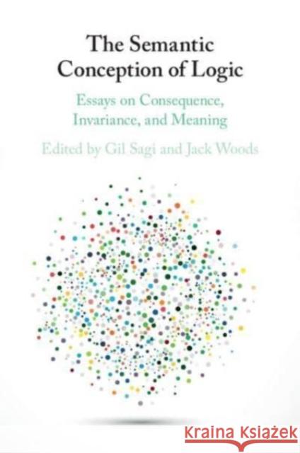 The Semantic Conception of Logic  9781108435543 Cambridge University Press
