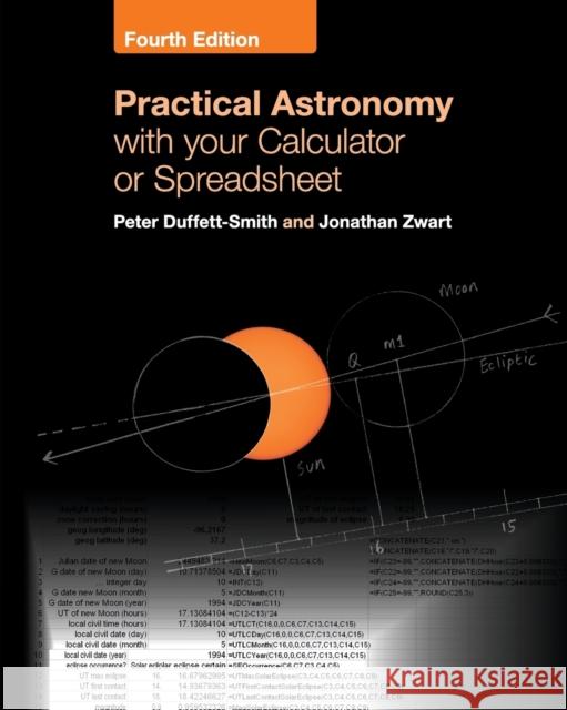 Practical Astronomy with Your Calculator or Spreadsheet Duffett-Smith, Peter 9781108436076 Cambridge University Press