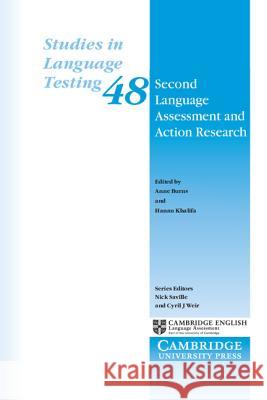 Second Language Assessment and Action Research Anne Burns Hanan Khalifa Nick Saville 9781108436700 Cambridge University Press
