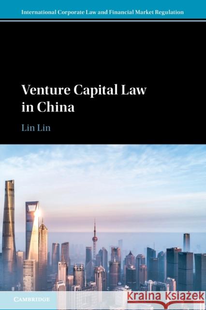 Venture Capital Law in China Lin (National University of Singapore) Lin 9781108437660