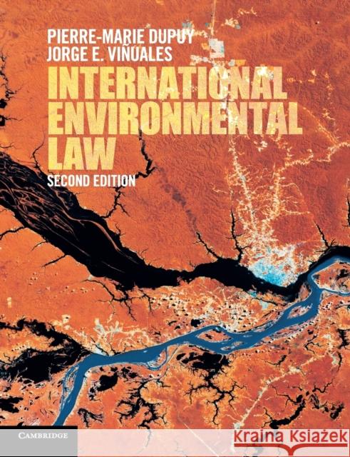 International Environmental Law Pierre-Marie Dupuy Jorge E. Vinuales 9781108438117