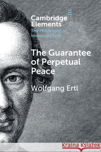 The Guarantee of Perpetual Peace Ertl, Wolfgang 9781108438834 Cambridge University Press