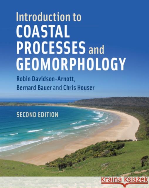 Introduction to Coastal Processes and Geomorphology Robin Davidson-Arnott Bernard Bauer Chris Houser 9781108439862