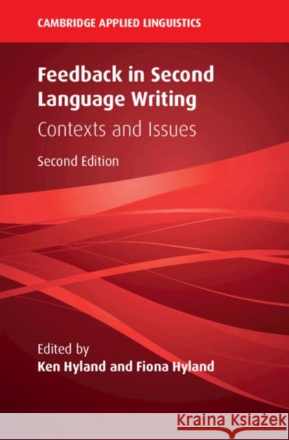 Feedback in Second Language Writing: Contexts and Issues Ken Hyland Fiona Hyland 9781108439978 Cambridge University Press