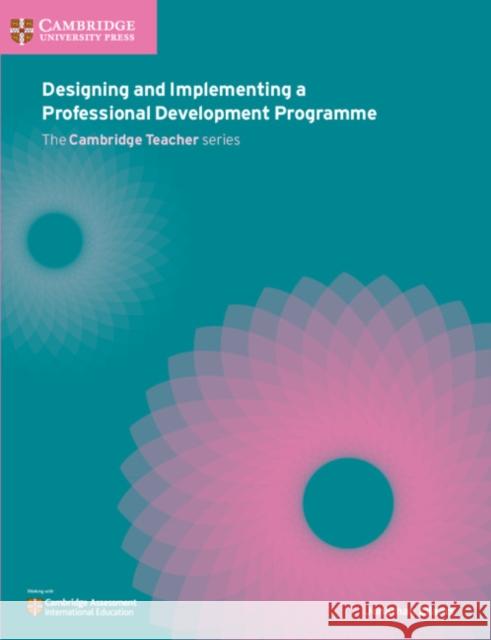 Designing and Implementing a Professional Development Programme Jonathan Ellams 9781108440820 Cambridge University Press
