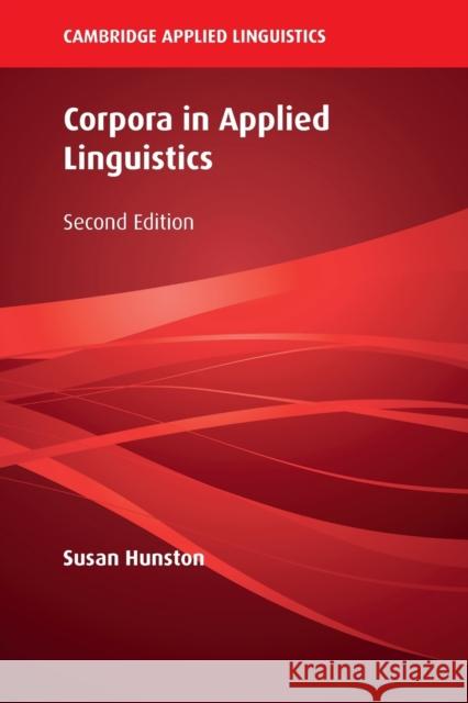 Corpora in Applied Linguistics Susan (University of Birmingham) Hunston 9781108441186 Cambridge University Press