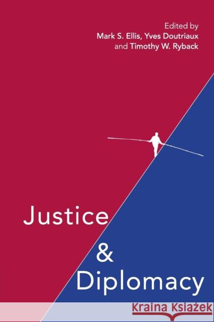 Justice and Diplomacy Ellis, Mark S. 9781108441711 Cambridge University Press