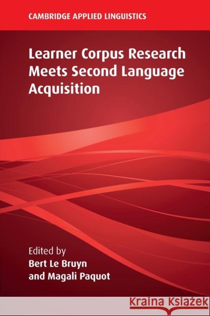 Learner Corpus Research Meets Second Language Acquisition Bert L Magali Paquot 9781108442299 Cambridge University Press