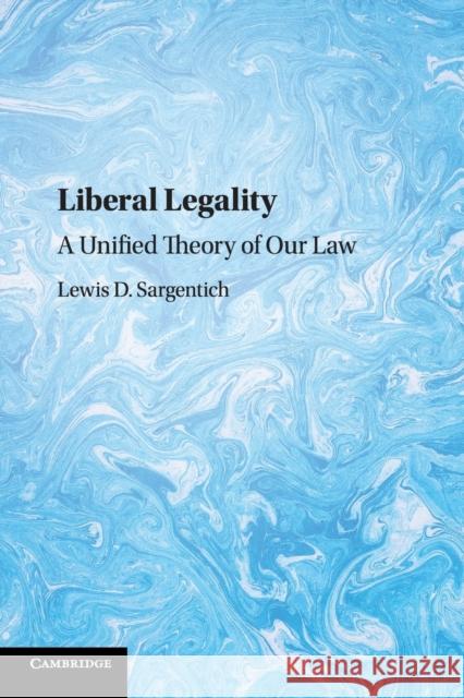 Liberal Legality Sargentich, Lewis 9781108442367