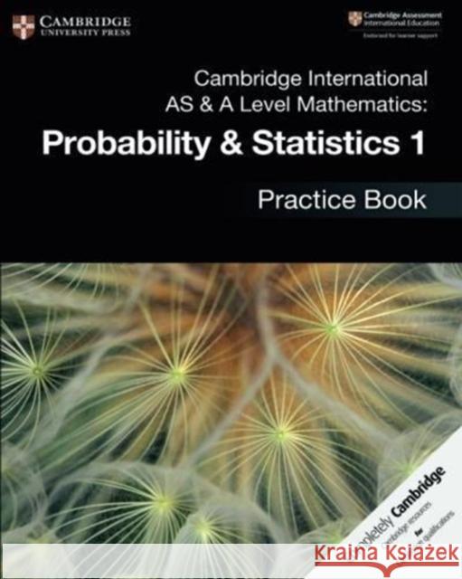 Cambridge International AS & A Level Mathematics: Probability & Statistics 1 Practice Book  9781108444903 Cambridge University Press