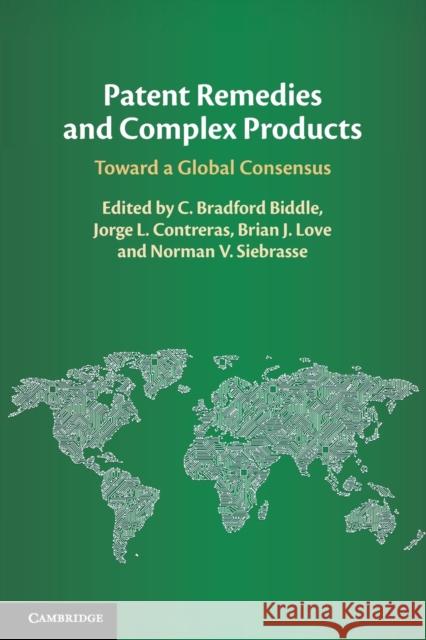 Patent Remedies and Complex Products: Toward a Global Consensus Biddle, C. Bradford 9781108445498 Cambridge University Press