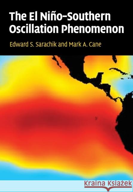 The El Niño-Southern Oscillation Phenomenon Sarachik, Edward S. 9781108445702 Cambridge University Press