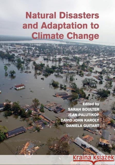 Natural Disasters and Adaptation to Climate Change Sarah Boulter Jean Palutikof David John Karoly 9781108445979 Cambridge University Press