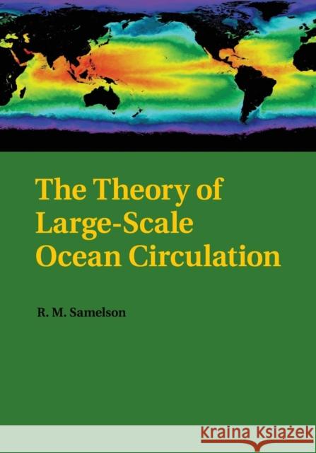 The Theory of Large-Scale Ocean Circulation R. M. Samelson 9781108446709