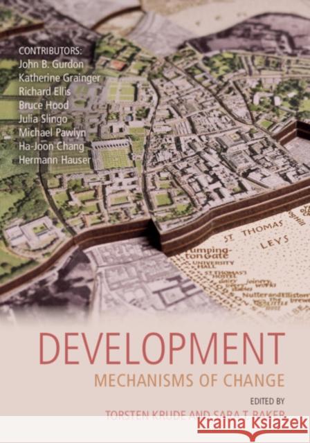 Development: Mechanisms of Change Torsten Krude Sara T. Baker 9781108447379 Cambridge University Press