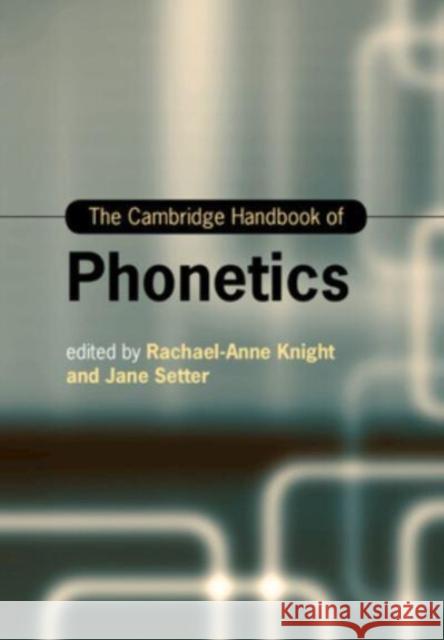 The Cambridge Handbook of Phonetics  9781108448598 Cambridge University Press