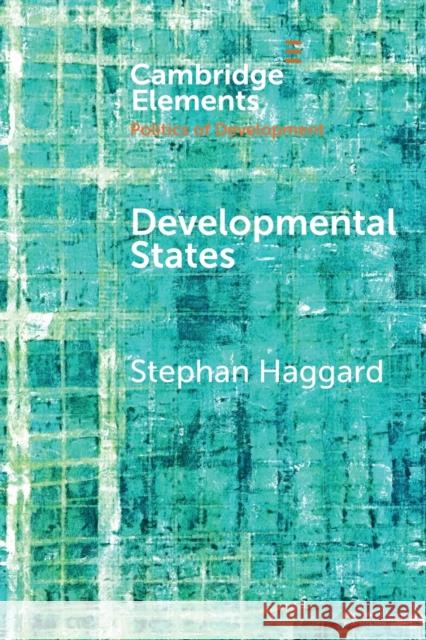 Developmental States Stephan Haggard 9781108449496 Cambridge University Press