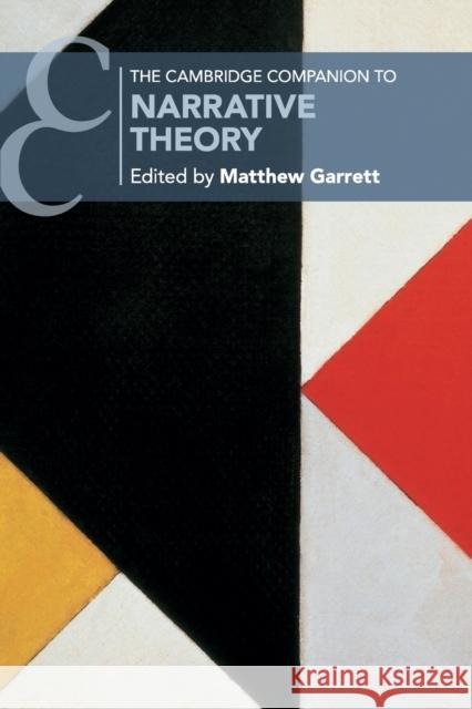 The Cambridge Companion to Narrative Theory Matthew Garrett 9781108449724 Cambridge University Press