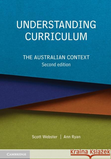 Understanding Curriculum: The Australian Context Scott Webster Ann Ryan 9781108449991