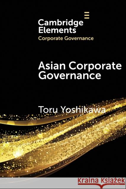 Asian Corporate Governance: Trends and Challenges Yoshikawa, Toru 9781108450362 Cambridge University Press