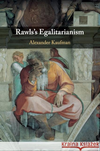 Rawls's Egalitarianism Alexander Kaufman 9781108453035