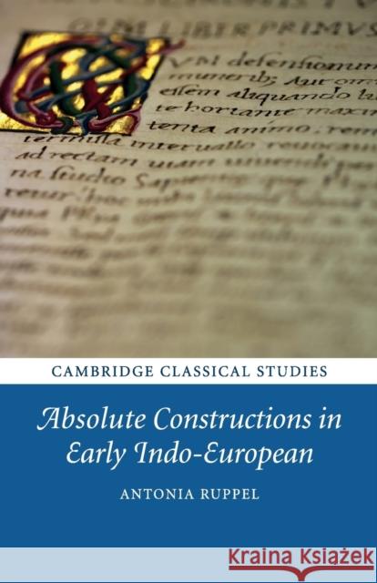 Absolute Constructions in Early Indo-European Antonia Ruppel 9781108456029 Cambridge University Press