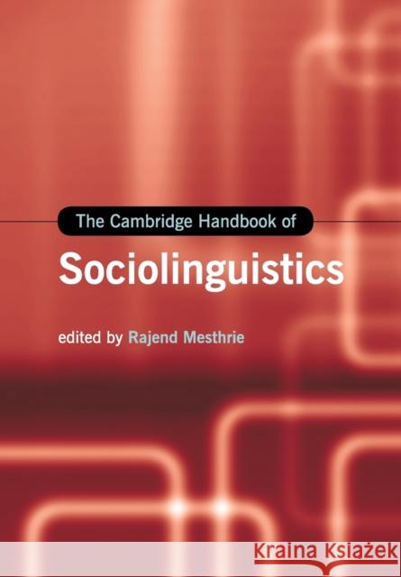 The Cambridge Handbook of Sociolinguistics Rajend Mesthrie 9781108456081