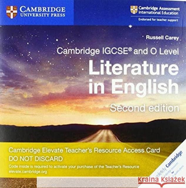 Cambridge Igcse(r) and O Level Literature in English Cambridge Elevate Teacher's Resource Access Card Carey, Russell 9781108457330 Cambridge University Press